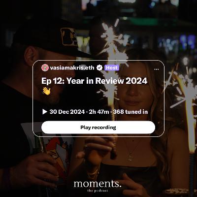 Ep 12: Year in Review 2024 Ep 12: Year in Review 2024