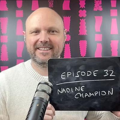 Episode 32: Creating Courage with Nadine Champion