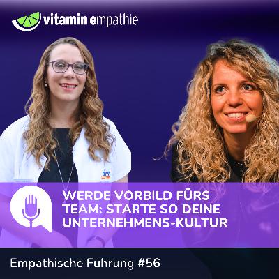 #056 - Werde Vorbild fürs Team: Starte so deine Unternehmens-Kultur
