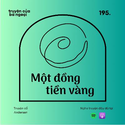 [ Tập 195] Một đồng tiền vàng - Truyện cổ Andersen