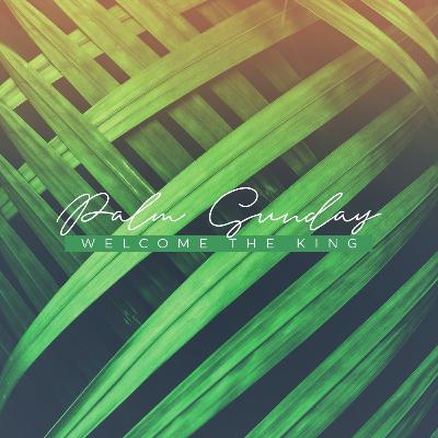 Palm Sunday | April 2, 2023