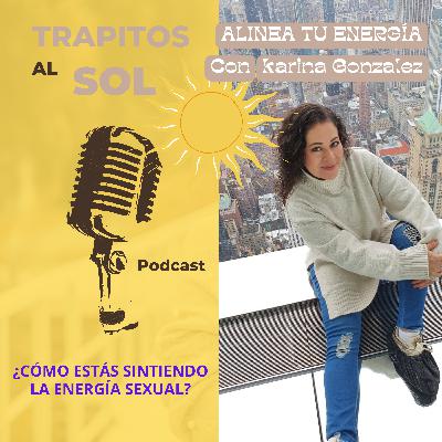 ¿Cómo estas sintiendo la energía sexual?