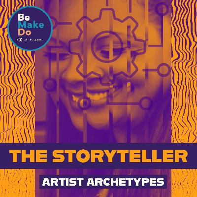 Artist Archetypes: The Storyteller