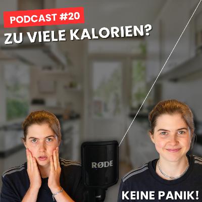 Angst vor „zu vielen Kalorien“ & Zunahme überwinden / Kalorienzählen / Essstörung / Podcast #20