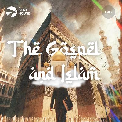 The Gospel and Islam - Go Ye Therefore