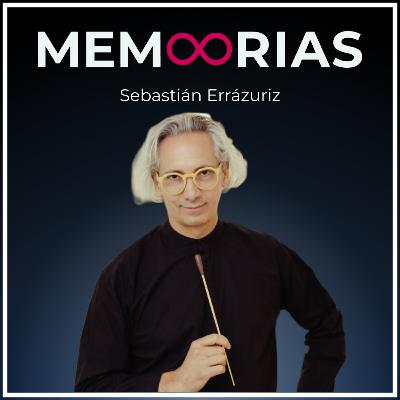 #100 - Sebastián Errázuriz: Compositor y director de ópera y música clásica #100 - Sebastián Errázuriz: Compositor y director de ópera y música clásica
