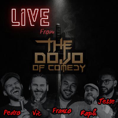 Live At The Dojo - Ep 7 - We Gonna Make It Live At The Dojo - Ep 7 - We Gonna Make It