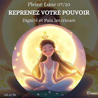 🌝 Pleine Lune 7 octobre 🌝 Reprenez votre pouvoir 👑 Libérez-vous des Doutes 🧘 Méditation Guidée ♈ 🌝 Pleine Lune 7 octobre 🌝 Reprenez votre pouvoir 👑 Libérez-vous des Doutes 🧘 Méditation Guidée ♈