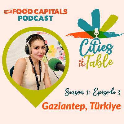 Layers of History, Layers of Taste: Exploring Gaziantep Layers of History, Layers of Taste: Exploring Gaziantep
