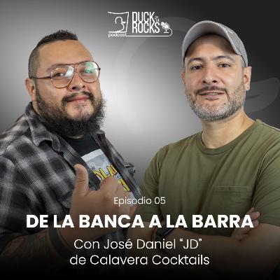 De la banca 🏦 a la barra 🥃 con JD | Duck On The Rocks EP06