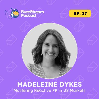 Mastering Reactive PR in the US with Madeleine Dykes of Rise at Seven