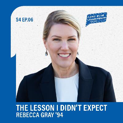 The Lesson I Didn't Expect - Rebecca Gray ’94 The Lesson I Didn't Expect - Rebecca Gray ’94