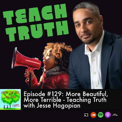 More Beautiful, More Terrible: Teaching Truth with Jesse Hogapian More Beautiful, More Terrible: Teaching Truth with Jesse Hogapian