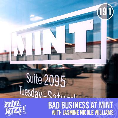 Bad Business at Mint w/ artist Jasmine Nicole Williams Bad Business at Mint w/ artist Jasmine Nicole Williams