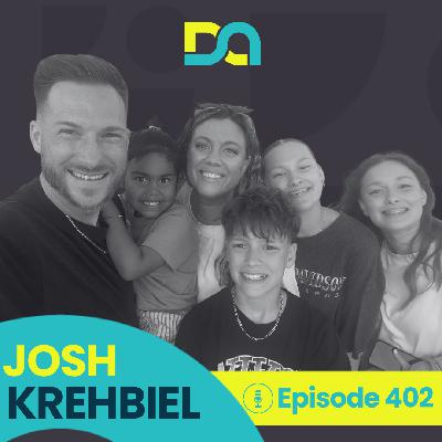 DA402 | Four Pillars of Manhood, Emotional Safety, and Getting to the Rocking Chair with Love (Josh Krehbiel)