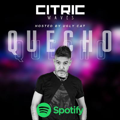Citric Waves T06 E09 Quecho
