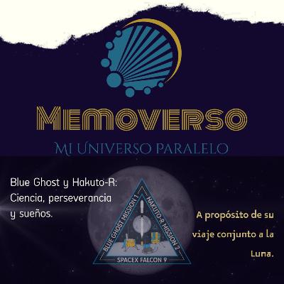 Blue Ghost y Hakuto-R: Ciencia, perseverancia y sueños. A propósito de su viaje conjunto a la Luna. Blue Ghost y Hakuto-R: Ciencia, perseverancia y sueños. A propósito de su viaje conjunto a la Luna.