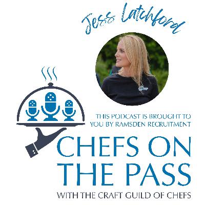 #004 - Chefs On The Pass - Revolutionising Food Waste: Jess Latchford's Impactful Journey