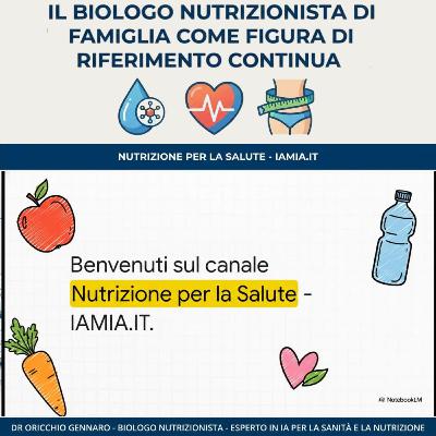 #025-26 IL BIOLOGO NUTRIZIONISTA DI FAMIGLIA