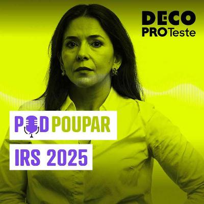 Dicas para poupar na entrega de IRS | POD Poupar | Ep. 20