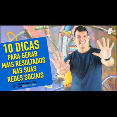 #17 - 10 dicas para vender mais e aumentar os seus seguidores nas redes sociais