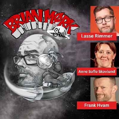 Brian Mørk Show #627: Live fra Skive Theater m. Frank Hvam & Anne Sofie Skovlund & Lasse Rimmer