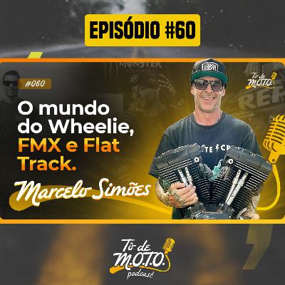EP #60 | MARCELO SIMÕES