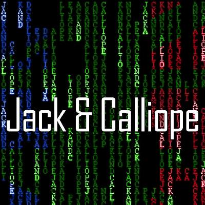 Jack and Calliope