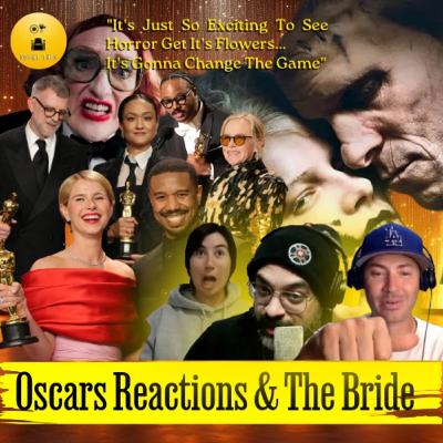 S2E29 - Oscars Reaction & The Bride Movie Review: PTA & Coogler, Big Winners... The Bride... Big Loser