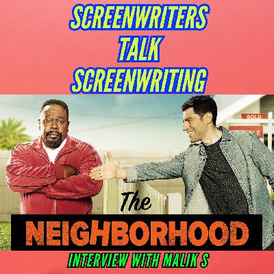 TV Sitcom Writing with THE NEIGHBORHOOD's Malik S