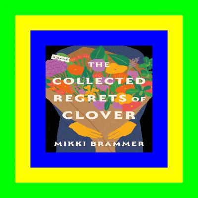 READ/DOWNLOAD%# The Collected Regrets of Clover (<B.O.O.K.$> READ/DOWNLOAD%# The Collected Regrets of Clover (<B.O.O.K.$>
