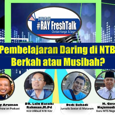 Pembelajaran Daring di NTB, Berkah Atau Musibah? Pembelajaran Daring di NTB, Berkah Atau Musibah?