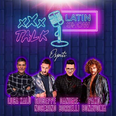 xXx Talk - Latin Show Ep.02