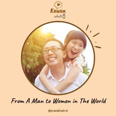 From a man to women in the world