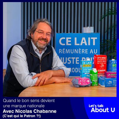 #16 - Quand le bon sens devient une marque nationale avec Nicolas Chabanne (C’est qui le Patron ?!)