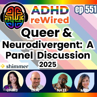 551 | Queer and Neurodivergent Pride - Panel Discussion 2025