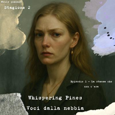 Whispering Pines – Stagione 2, Ep.1: La stanza scomparsa