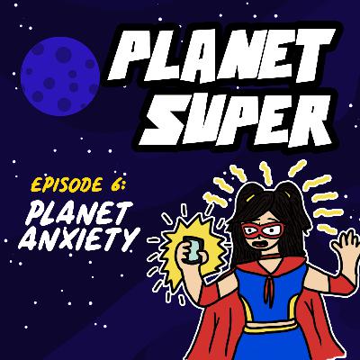 Planet Anxiety