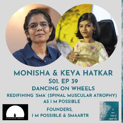 MONISHA & KEYA HATKAR - Dancing on Wheels - Redefining SMA (Spinal Muscular Atrophy) as I M Possible.