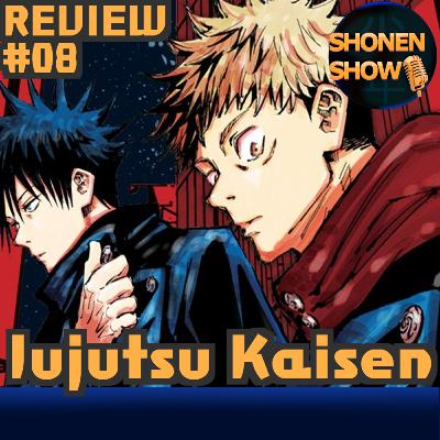 Jujutsu Kaisen - Shonen Show Review #08 | feat. Fernando