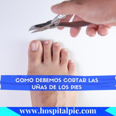 Como cortarse las uñas de los pies