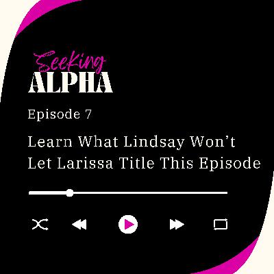 Learn What Lindsay Won't Let Larissa Title This Episode