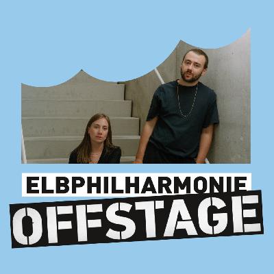 S1: Elbphilharmonie Offstage – Der neue Podcast der Elbphilharmonie