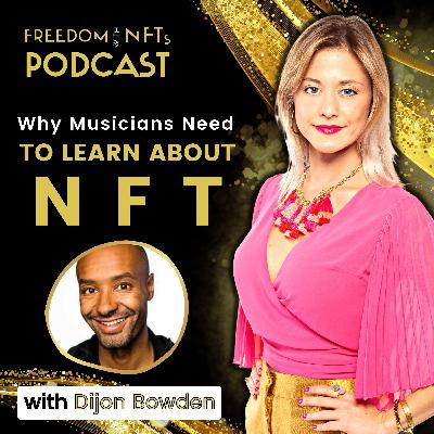 Season 2 Episode 10: Why Musicians Need to Learn About NFTs with Dijon Bowden