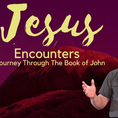 Jesus Encounters | Death and resurrection of Lazarus