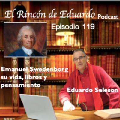 Episodio 119 Emanuel Swedenborg su vida, libros y pensamiento Episodio 119 Emanuel Swedenborg su vida, libros y pensamiento