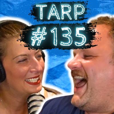 Rescue Husband - The Tarp Report w/ Sam Miller & Jes Anderson #135