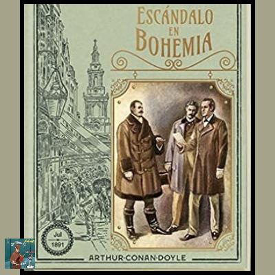 Sherlock Holmes: Escándalo en Bohemia (Audio-relato)