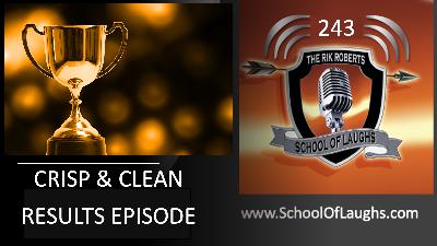 CRISP AND CLEAN COMEDY COMPETITION RESULTS [EP. 243]