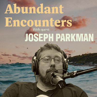 With Guest - Joseph Parkman